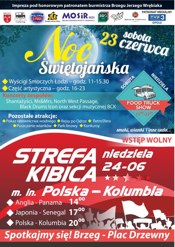 Wyobraź sobie kolorowy plakat z dużym napisem "Noc Świętojańska". Impreza odbędzie się w sobotę, 23 czerwca, oraz w niedzielę, 24 czerwca, na Placu Drzewnym w Brzegu. Organizatorzy przygotowali wiele atrakcji dla mieszkańców i turystów. W programie znajdą się między innymi:

Wyścigi smoczych łodzi: emocjonujące zawody na wodzie.
Koncerty: wystąpią zespoły muzyczne, które zapewnią dobrą zabawę.
Pokazy ratownictwa wodnego: profesjonalni ratownicy zaprezentują swoje umiejętności.
Puszczanie wianków: tradycyjny obrzęd związany z Nocą Świętojańską.
Park linowy: atrakcja dla osób lubiących aktywny wypoczynek.
Konkursy: z nagrodami dla uczestników.
Strefa kibica: transmisje meczów piłkarskich.
Wstęp na wszystkie atrakcje jest bezpłatny.