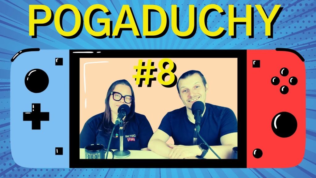 Dwoje prowadzących podcast siedzi przy stole z mikrofonami. Po lewej stronie kobieta w okularach i koszulce z logo RetroSfery, po prawej uśmiechnięty mężczyzna w ciemnej koszulce. Całość umieszczona w ramce stylizowanej na konsolę Nintendo Switch, z niebieskim Joy-Conem po lewej i czerwonym po prawej. U góry duży, żółty napis „POGADUCHY”, a na środku widnieje numer odcinka: „#8”.