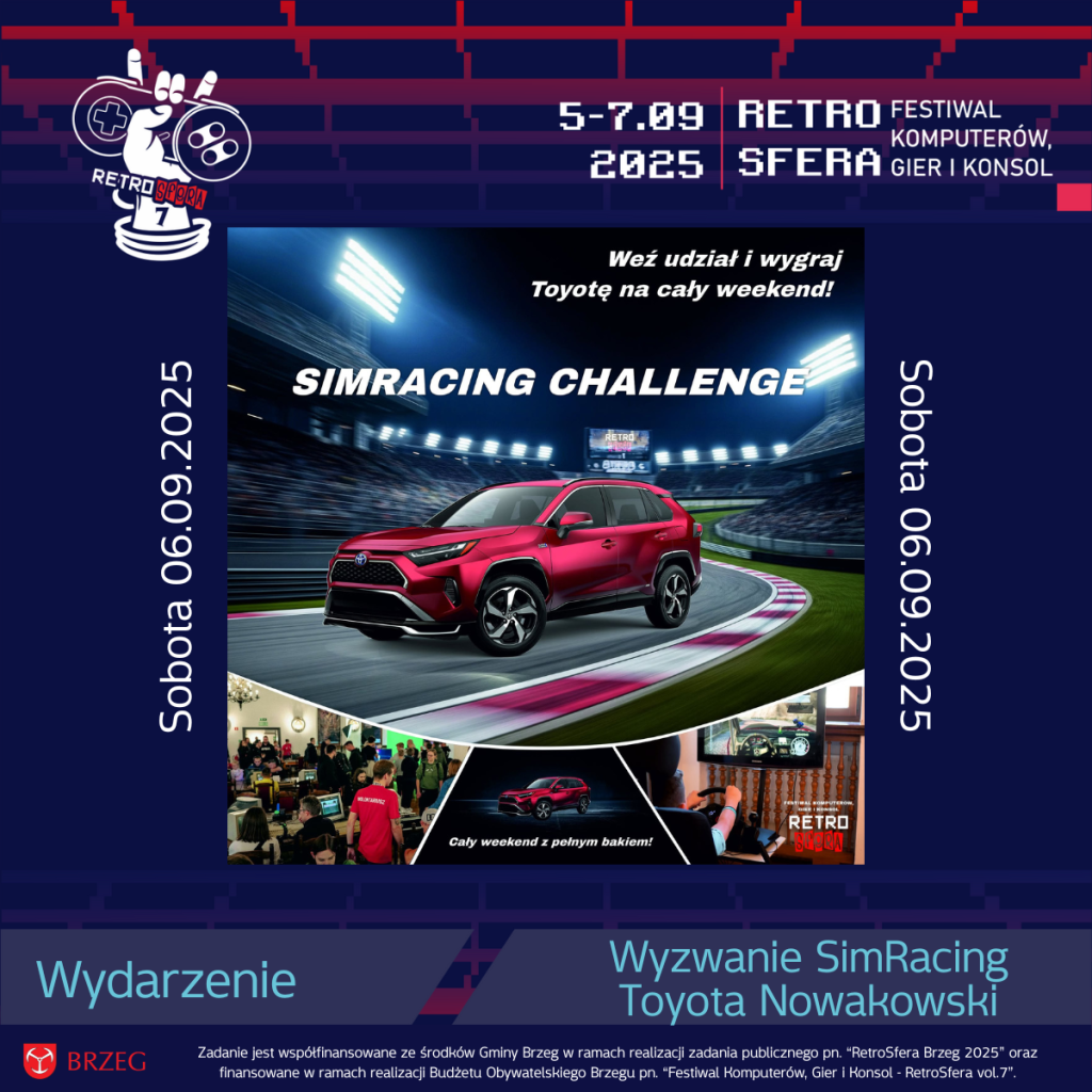 Plakat promujący wyzwanie SimRacingowe podczas RetroSfery vol.7, które odbędzie się w sobotę, 6 września 2025 roku. W centrum grafiki znajduje się czerwony SUV marki Toyota na tle toru wyścigowego z napisem „SIMRACING CHALLENGE”. Hasło „Weź udział i wygraj Toyotę na cały weekend!” zachęca do udziału. Na dole umieszczono zdjęcia z poprzednich edycji RetroSfery i podpis „Cały weekend z pełnym bakiem!”. Na dole znajduje się informacja o współfinansowaniu wydarzenia przez Gminę Brzeg i Budżet Obywatelski Brzegu.