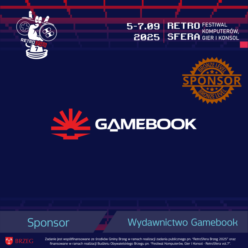 Logo Wydawnictwa Gamebook na granatowym tle z czerwonym znakiem graficznym. W prawym górnym rogu brązowa pieczęć z napisem "Sponsor Bronze Level". Na górze widnieje informacja o dacie i nazwie wydarzenia: "5–7.09.2025 RETRO SFERA – Festiwal Komputerów, Gier i Konsol". Na dole widoczna belka z logotypem Brzegu i podpisem: "Zadanie jest współfinansowane ze środków Gminy Brzeg w ramach realizacji zadania publicznego pn. 'RetroSfera Brzeg 2025' oraz finansowane w ramach realizacji Budżetu Obywatelskiego Brzegu pn. 'Festiwal Komputerów, Gier i Konsol – RetroSfera vol.7'".