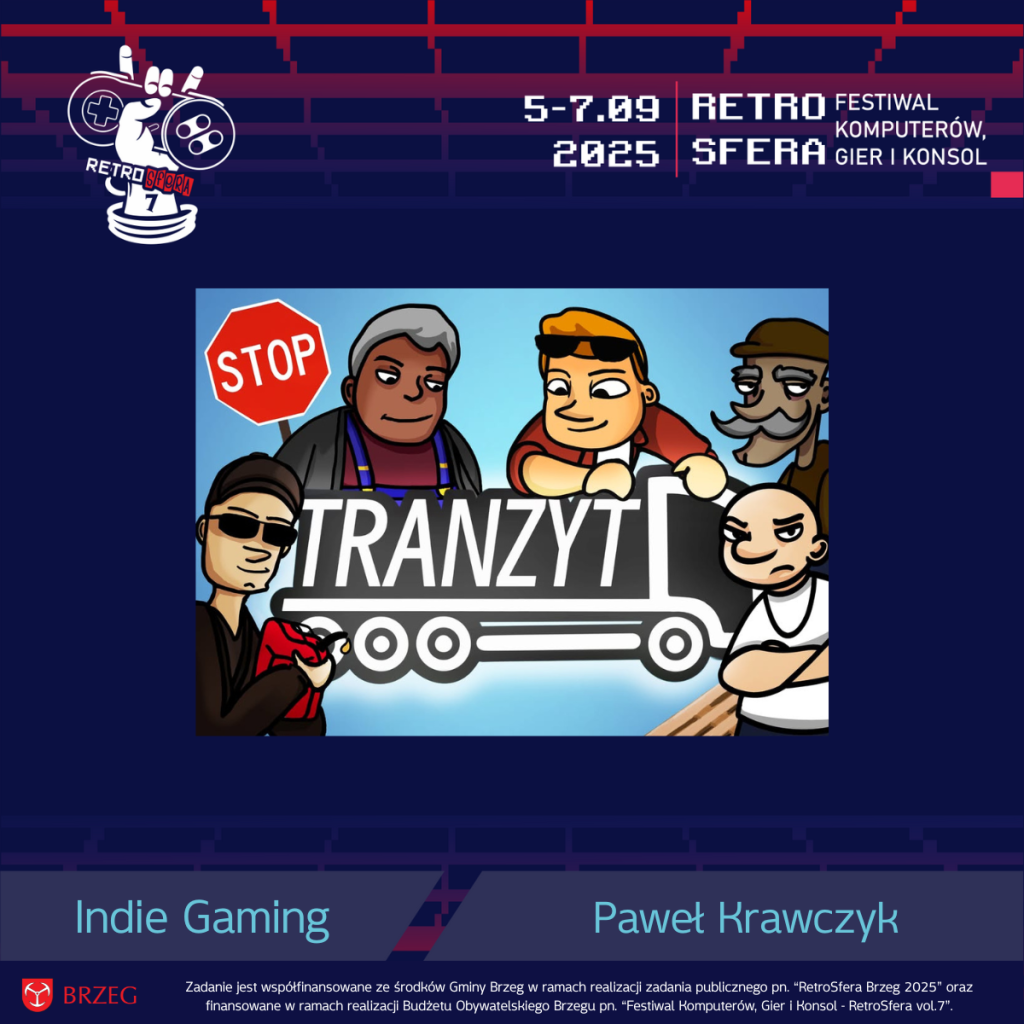 Grafika promująca udział Pawła Krawczyka w RetroSfera vol.7 z prototypem gry planszowej „Tranzyt”. Na ilustracji pięć postaci o różnych wyglądach stoi za tablicą z napisem „Tranzyt” stylizowaną na naczepę ciężarówki, obok znak STOP. W tle granatowy motyw graficzny festiwalu z datą 5–7.09.2025 oraz logotypami RetroSfery i Gminy Brzeg.