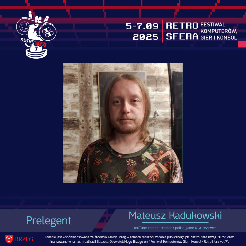 Portret Mateusza Kadukowskiego, prelegenta RetroSfery vol.7. Mężczyzna o rudych włosach i brodzie patrzy wprost w obiektyw, stoi na tle ceglanej ściany. Ubrany w koszulkę z kolorowym, abstrakcyjnym wzorem. U góry grafiki logo RetroSfery oraz data wydarzenia: 5–7.09.2025. Na dole podpis: "Prelegent – Mateusz Kadukowski, YouTube content creator / polish game & vr reviewer". Na pasku informacja o współfinansowaniu zadania przez Gminę Brzeg i Budżet Obywatelski Brzegu.