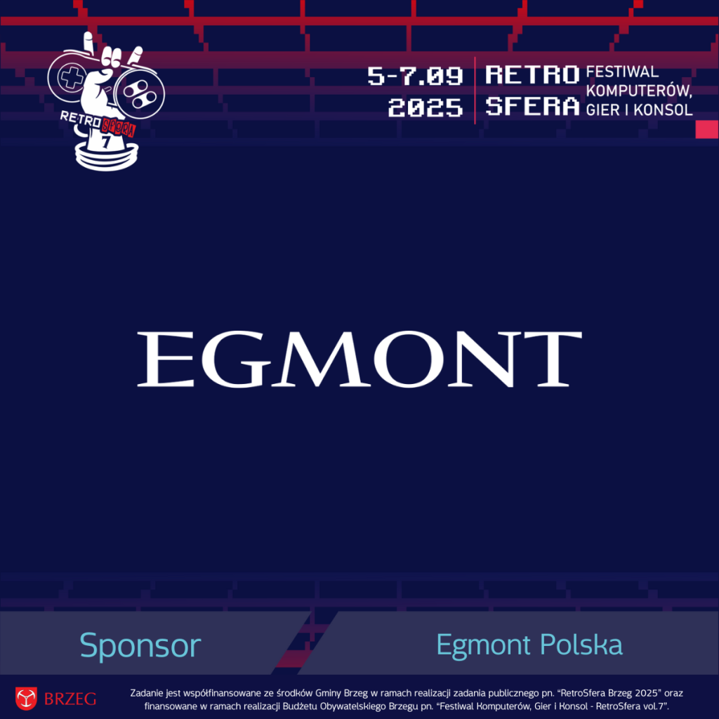 Logo Egmont Polska na granatowym tle w stylistyce retro. U góry widnieje informacja o wydarzeniu: „5–7.09 2025 RetroSfera – Festiwal Komputerów, Gier i Konsol”. Na dole napis: „Sponsor – Egmont Polska”. W lewym dolnym rogu herb miasta Brzeg i informacja o współfinansowaniu wydarzenia ze środków Gminy Brzeg oraz Budżetu Obywatelskiego Brzegu.