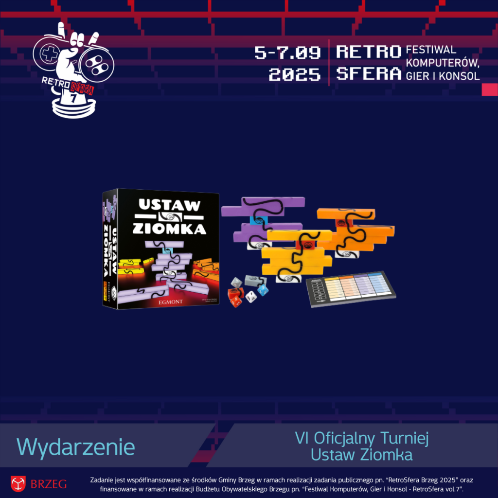 Grafika promująca VI Oficjalny Turniej gry „Ustaw Ziomka” podczas RetroSfery vol.7, która odbędzie się 5–7 września 2025 roku w Ratuszu Miejskim w Brzegu. Na ciemnoniebieskim tle widoczne jest logo RetroSfery oraz okładka gry „Ustaw Ziomka” wydawnictwa Egmont wraz z kolorowymi elementami gry: klockami w odcieniach fioletu, żółci i pomarańczy, kostkami i notesem punktacji. Na dole grafiki widnieje informacja o współfinansowaniu wydarzenia przez Gminę Brzeg oraz Budżet Obywatelski Brzegu.