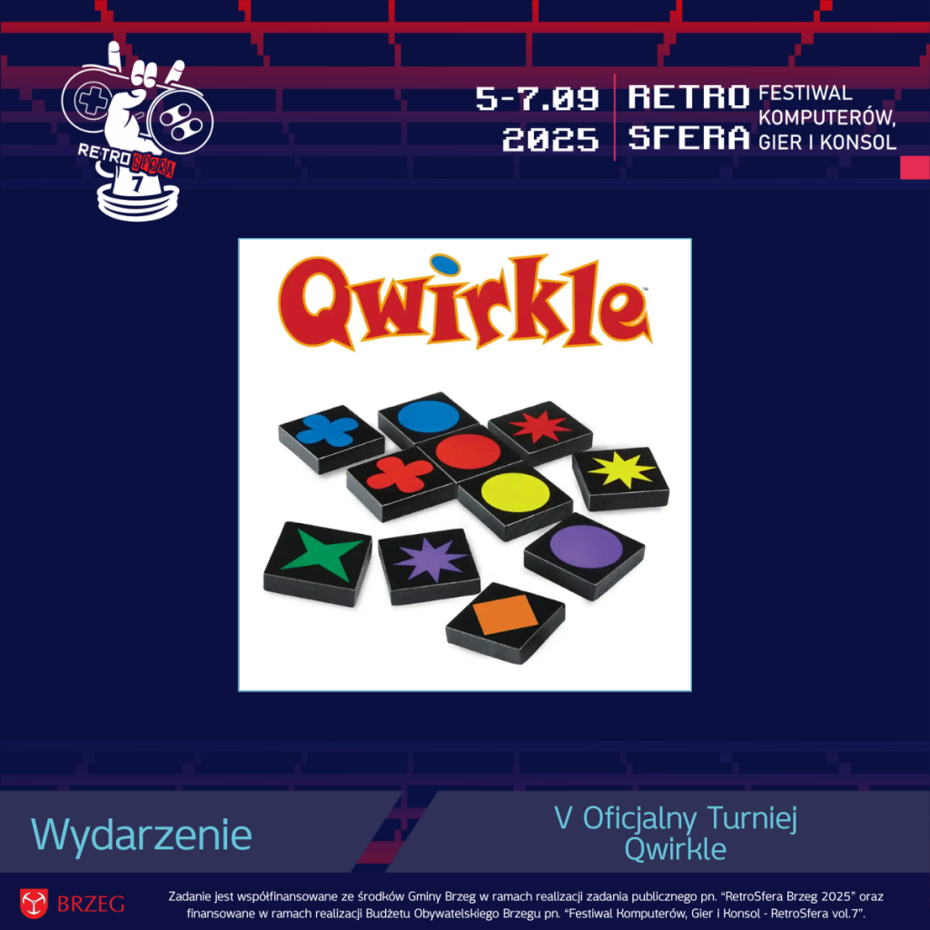 Plakat informujący o V Oficjalnym Turnieju gry Qwirkle podczas RetroSfery vol.7, która odbędzie się w dniach 5–7 września 2025 roku. Na środku widoczne kolorowe kafelki z gry Qwirkle, ułożone w różne wzory. U góry logo RetroSfery z konsolowymi kontrolerami i datą wydarzenia, na dole logotyp Gminy Brzeg i informacja o współfinansowaniu wydarzenia ze środków publicznych.
