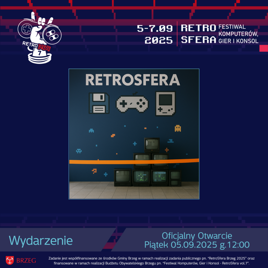Grafika promująca wydarzenie RetroSfera vol.7. W centralnej części widoczna jest ściana z napisem „RETROSFERA”, ikonami dyskietki, kontrolera i konsoli przenośnej oraz stos starych telewizorów CRT z pomarańczową wstęgą symbolizującą otwarcie. Na górze umieszczono logo RetroSfery i datę festiwalu 5–7 września 2025. Na dole widnieje informacja: „Wydarzenie – Oficjalny Otwarcie, Piątek 05.09.2025 g. 12:00” wraz z logotypem Gminy Brzeg i notą o współfinansowaniu.