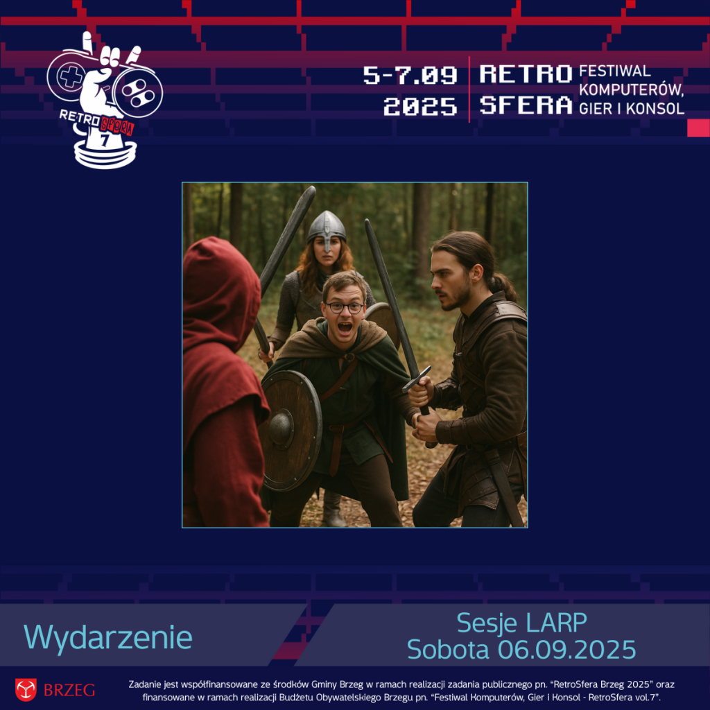 Grafika promująca sesje LARP podczas RetroSfery vol.7 w Brzegu. Na zdjęciu grupa uczestników w strojach fantasy – wojownik z mieczem, postać z hełmem i tarczą oraz osoba w kapturze – odgrywa scenę w lesie. W tle widoczny logotyp RetroSfery i informacje: „Sesje LARP, Sobota 06.09.2025”.